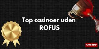 Casino Uden ROFUS Oplev Gratis Spins og Spænding